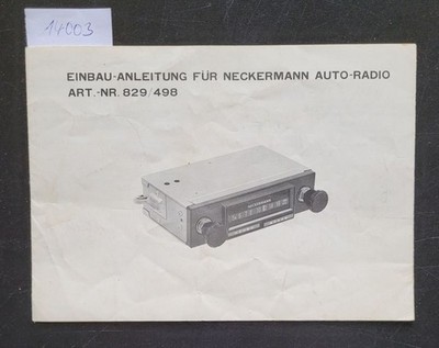 Einbau-Anleitung für Neckermann Auto-Radio Art.-Nr. 829 / 498 : Neckermann: