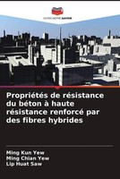 Ming Kun Yew (U. A.) | PropriéTéS De RéSistance Du BéTon à Haute RéSistance...