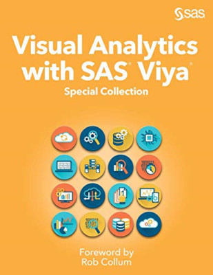 Visual Analytics with Sas Viya: Special Collection -  NEW Not Available 2019