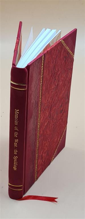 Spalding Family Memoirs of the West 1916 Leather Bound Edition