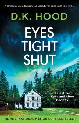 Eyes Tight Shut: A completely unputdownable and absolutely gripping serial...