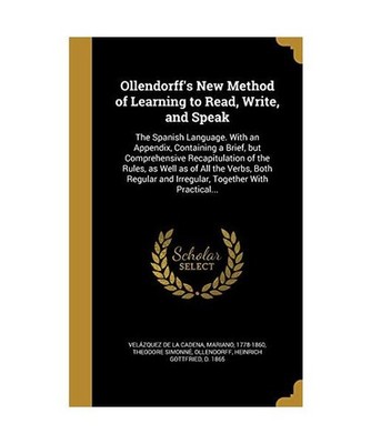 Ollendorff's New Method of Learning to Read, Write, and Speak: The Spanish Langu