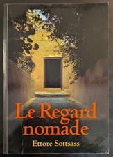 Ettore Sottsass Le Regarde nomade Thames & Hudson 1996