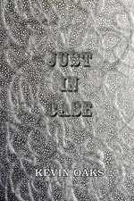 Just In Case by Kevin Oaks (English) Paperback Book