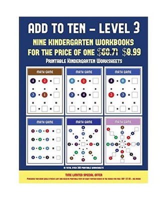 Printable Kindergarten Worksheets [Add to Ten - Level 3]: 30 Full Color Preschoo