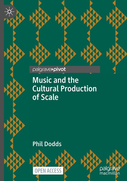 Music And The Cultural Production Of Scale Phil Dodds-image