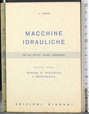 MACCHINE IDRAULICHE. VOL 1. TURRO. EDIZIONI BIGNAMI.