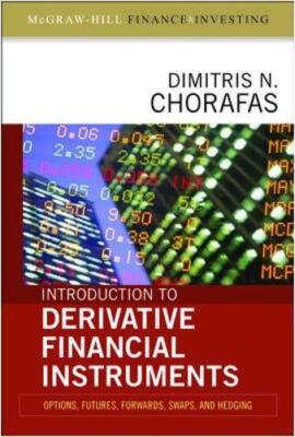 Introduction to Derivative Financial Instruments: Bonds, Swaps, Options, and Hed