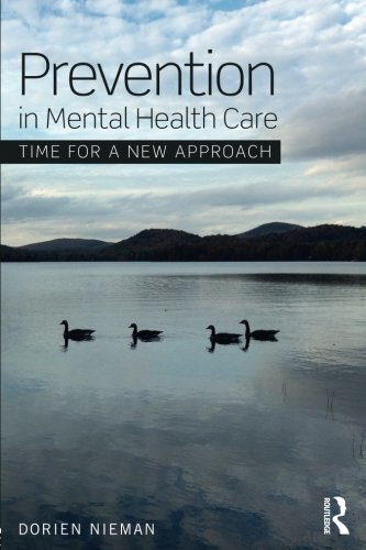 Prevention in Mental Health Care: Time for a new approach by Nieman PB..