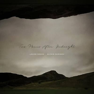 Louise Dodds and Elchin Shirinov Two Hours After Midnight CD LT001 NEW