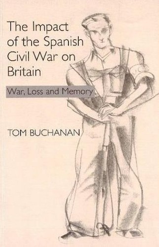 The Impact of the Spanish Civil War on Britain - 9781845191276