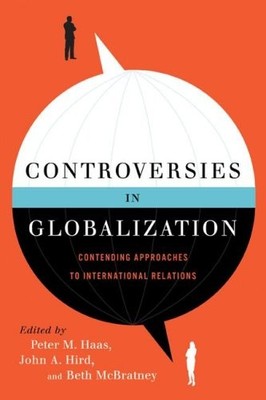 Controversies in Globalization: Contending Approaches to Interna