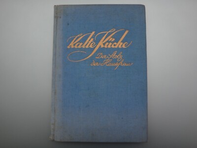 Kochbuch, Kalte Küche Der Stolz der Hausfrau