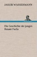 Thumbnail - Die Geschichte Der Jungen Renate Fuchs | Buch | 9783849537012