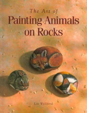 The Art of Painting Animals on Rocks - Paperback By Wellford, Lin - GOOD