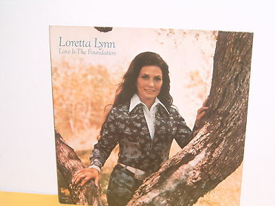 LP - LORETTA LYNN - LOVE IS THE FOUNDATION