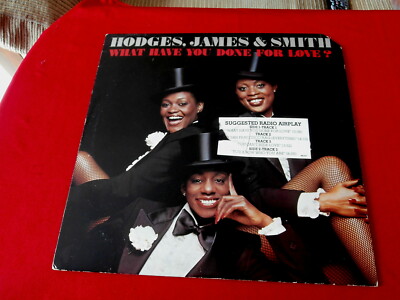 HODGES JAMES & SMITH~ WHAT HAVE YOU DONE FOR LOVE~ VG++~ RARE PROMO~ ~ DISCO  LP