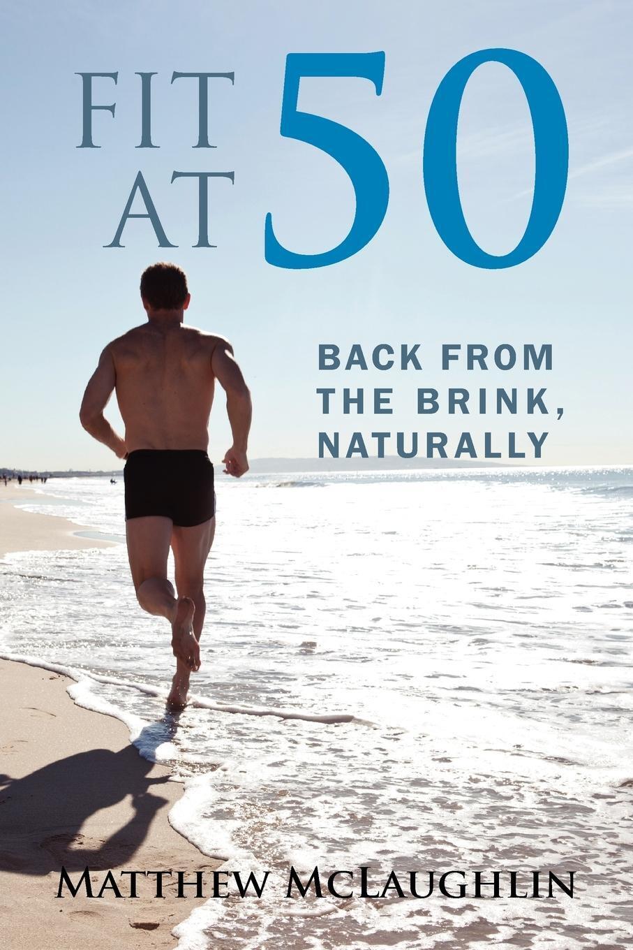 Thumbnail - Matthew Mclaughlin | Fit At 50 | Taschenbuch | Englisch (2012) |