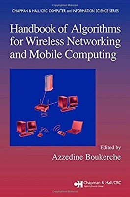 Handbook of Algorithms for Wireless Networking and Mobile Computi