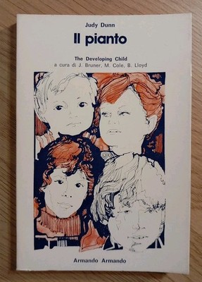 J. DUNN - DAS WEINEN The Developing Child - Entwicklung des Kindes und Armando 1980