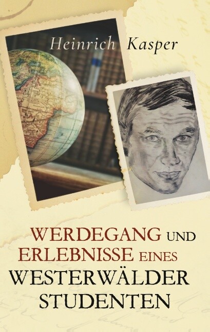 Thumbnail - Heinrich Kasper / Werdegang Und Erlebnisse Eines Westerwälder