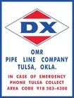 DX Oil Co. OMR Pipe Line, Tulsa Oklahoma NEW METAL SIGN: 9x12"