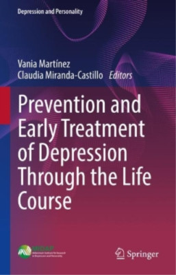 Prevention and Early Treatment of Depression Through the Lif (Gebundene Ausgabe)