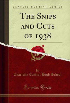 The Snips and Cuts of 1938 (Classic Reprint)