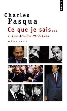 Ce que je sais.... Vol. 1. Les Atrides : 1974-1988  von ... | Buch | Zustand gut