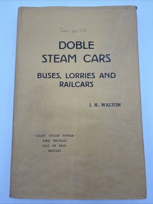 Doble Steam Cars Buses Lorries And Railcars J N Walton Light Steam Power Abner