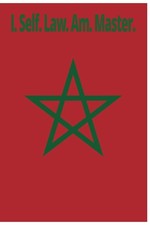 Moorish Science notebook: I Self Law Am Maste...