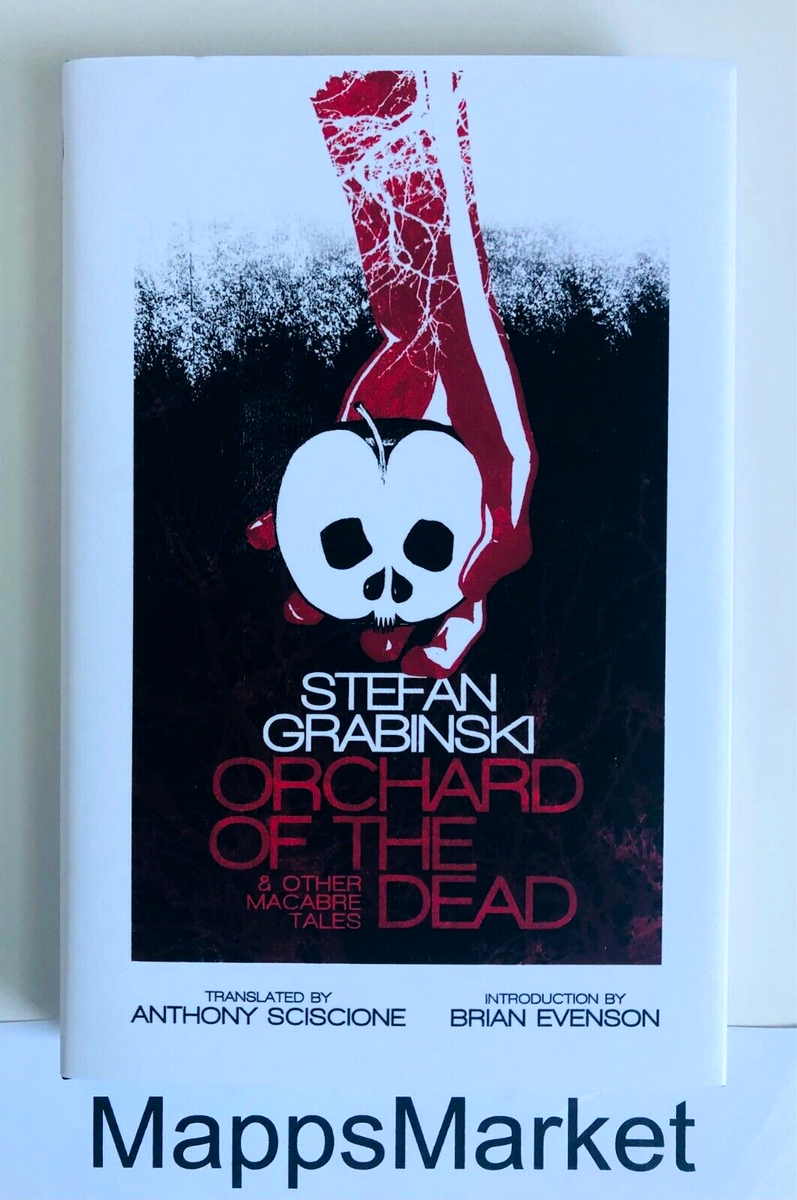 Orchard of the Dead & Other Macabre Tales by Stefan Grabinski HC