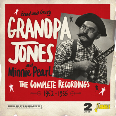 Bread & Gravy: the Complete Recordings 1952-1955 by Grandpa Jones (CD, 2023)