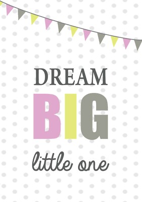 Dream big little one A4 Print