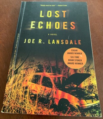 Lost Echoes by Joe R. Lansdale. SIGNED. First Edition 2007