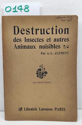 A. L. Clement Zerstörung von Insekten und anderen Schädlingen Larousse s.d.