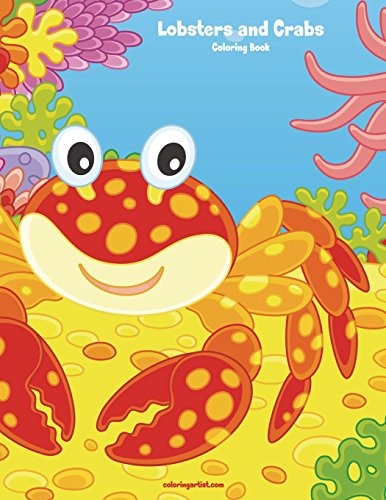 Lobsters and Crabs Coloring Book 1: Volume 1. Snels 9781721981366 New<|