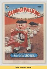 1986 Topps Garbage Pail Kids Series 4 No Way Jose (Two Star Back) #166b READ 0e3