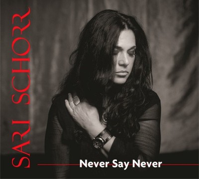 Never Say Never by Sari Schorr [VINYL]