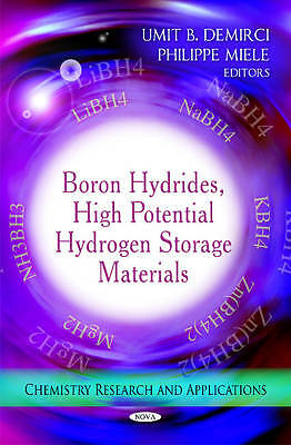 Boron Hydrides, High Potential Hydrogen Storage Materials - 9781616683610