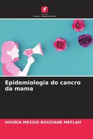 Houria Messid Bouziane Meflah | Epidemiologia Do Cancro Da Mama | Taschenbuch