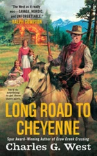 Long Road to Cheyenne - Mass Market Paperback By West, Charles G. - VERY GOOD