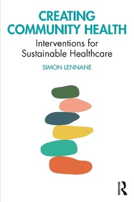 Simon Lennane Creating Community Health (Taschenbuch)