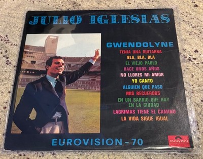 Julio Iglesias   Gwendolyne (Eurovision 70) EX  Colombian Import Polydor