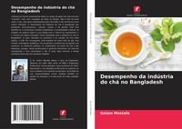 Desempenho Da IndúStria Do Chá No Bangladesh Golam Mostafa Taschenbuch 2024