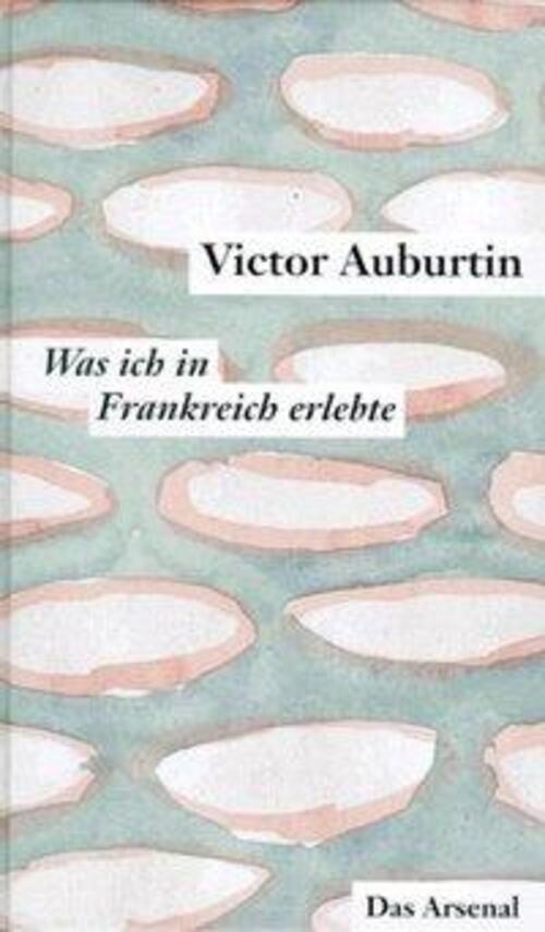 Thumbnail - Victor Auburtin | Was Ich In Frankreich Erlebte Und Die