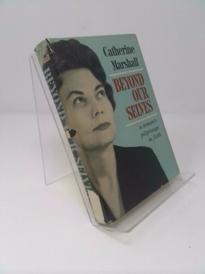 Beyond Our Selves by Marshall, Catherine [Hardcover(1961/6/1)]  (1st Ed)
