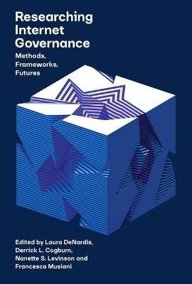 Researching Internet Governance, Laura Denardis,
