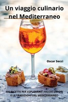 Un Viaggio Culinario Nel Mediterraneo | Oscar Secci | Taschenbuch | Italienisch