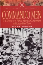 Commando Men: The Story of a Royal Marine Commando... by Samain, Bryan Paperback